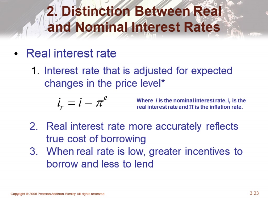 Copyright © 2006 Pearson Addison-Wesley. All rights reserved. 3-23 2. Distinction Between Real and